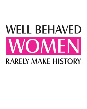 Well behaved women iron on heat transfers
