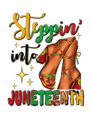 Steppin into Juneteenth 1 iron on heat transfers