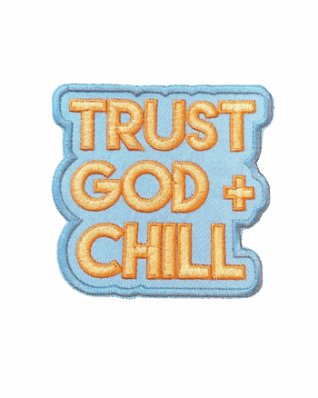 Trust god and chill iron on patch