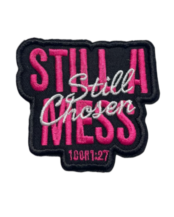 Still a mess still a chosen iron on patch