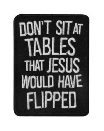 Don't sit at tables iron on religious patches