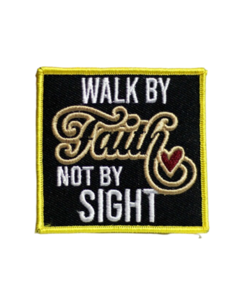 Walk by faith not by sight christian patches