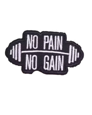 No pain no gain  iron on patches